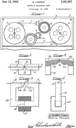 2351007
                              Magnetic recording head, Camras Marvin,
                              App: 1942-08-10, W.W.II, Pub: 1944-06-13