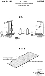 2425742
                      Electrosensitive recording blank, Bernard L Kline,
                      Western Union, App: 1942-07-29, Pub: 1947-08-19