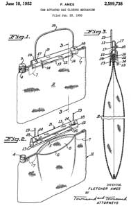 2599738 Cam
                  actuated bag closure mechanism, Ames Fletcher, Ames
                  Harris Neville, 1952-06-10