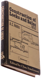 Construction
                      of Locks and Safes by A. C. Hobbs, Circa 1850,
                      Edited by Chas. Tomlinson, First Pub. 1868,
                      reprinted 1970, SBN 901571 30 X