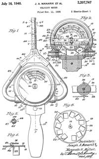 2207747 Velocity
                    meter, Joseph A Manarik, Kenneth H Miller, Illinois
                    Testing Laboratories,App: 1936-11-11, Pub:
                    1940-07-16