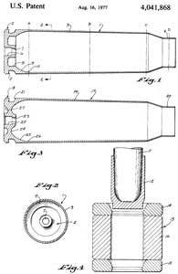 4041868 Thin walled steel cartridge case, Roy E.
                  Rayle, Robert J. Brey, Wilbur John Woodruff, Amron
                  Corp, App: 1973-03-16